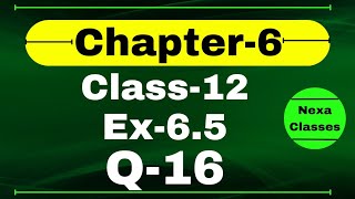 Class12 Ex 65 Q16 Math  Chapter6 Class12 Math  Q16 Ex 65 Class 12 Math  Ex 65 Q16 Class12 Math [upl. by Tibbs]