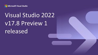 Visual Studio 2022 v178 Preview 1 released [upl. by Fiore]