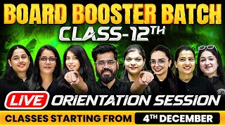 The Most Demanding Batch for Class 12th  BOARD Booster Batch 2024 🔥🤩  LIVE Orientation Session ⚡ [upl. by Daphna126]