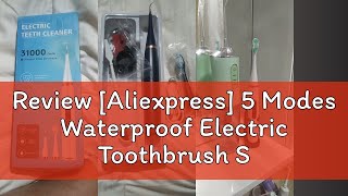 Review Aliexpress 5 Modes Waterproof Electric Toothbrush Sonic Dental Scaler Teeth Whitening Oral [upl. by Norvan]