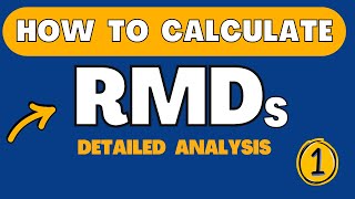 How To Calculate RMDs  Detailed Analysis  Part 1 [upl. by Elston239]