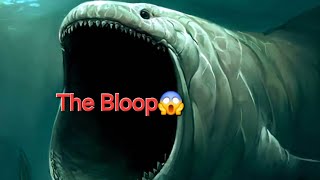 The Bloop A Deep Ocean Horror Story [upl. by Durwyn]