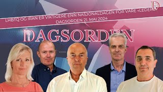 LHBTQ og Iran er viktigere enn nasjonaldagen for våre «ledere»  Dagsorden 21 mai 2024 [upl. by Oryaj]