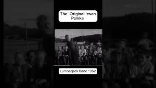 The Original Ievan Polkka Lumberjack Band 1952 🔥🇫🇮 [upl. by Sears]