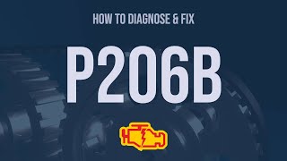 How to Diagnose and Fix P206B Engine Code  OBD II Trouble Code Explain [upl. by Amir]