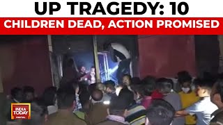 Uttar Pradesh Tragedy 10 Children Dead Government Promises Swift Action  India Today [upl. by Cyb]