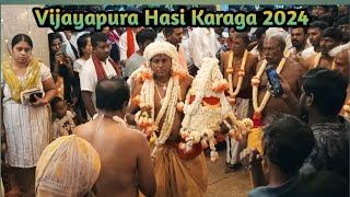 Vijayapura Hasi karaga 2024🪄festival karaga pvsclicks [upl. by Isewk]