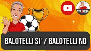 ❓ Balotelli sì o Balotelli no al fantacalcio  Vi dico la mia idea in questo video su super Mario [upl. by Thier]