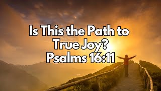 Is This the Path to True Joy  Psalms 1611  Daily Devotion  Daily Bible Verse [upl. by Va]