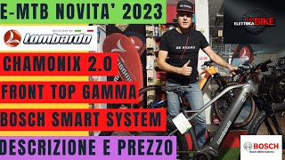 EBIKE TOP 20232024 LOMBARDO CHAMONIX 2 0  LA FRONT CON IL BOSCH SMART SYSTEM BATT 750 WATT [upl. by Acirederf633]