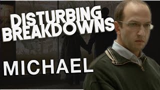 Michael 2011  DISTURBING BREAKDOWN [upl. by Acilef]