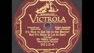 Its Nice to Get Up in the Mornin But Its Nicer to Lie in Bed  Sir Harry Lauder [upl. by Licastro]