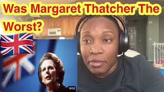 American Reacts to Margaret Thatcher Britains Greatest Prime Minister Or Its Worst [upl. by Ecilef309]