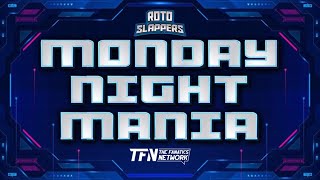 Roto Slappers Fantasy Football  Monday Night Mania [upl. by Cima]