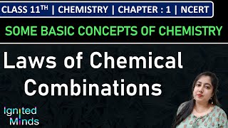 Class 11th Chemistry  Laws of Chemical Combinations  Chapter 1  Some Basic Concepts of Chemistry [upl. by Akehs]