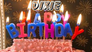 Happy Birthday Dixie  Hope your Birthday Brings Great Joy Dixie [upl. by Eelaras]