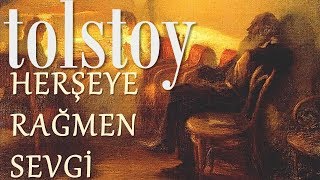 quotHerşeye Rağmen Sevgiquot TOLSTOY sesli kitap tek parça Akın ALTAN [upl. by Close713]