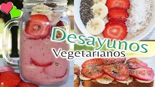 Desayunos Vegetarianos 🍓 Faciles y Deliciosos 🍹 Bessy Dressy [upl. by Armstrong]