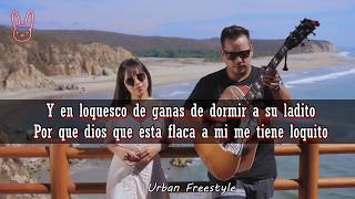 Jarabe de palo  La Flaca  LETRA  Melissa Y Eureka cover Acustico [upl. by Petulah576]