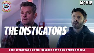 The Instigators Movie Release Date And Other Details  Premiere Next [upl. by Myer]