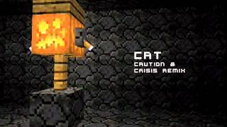 C418  Cat Caution amp Crisis Remix [upl. by Clerc]