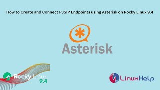 How to create and connect PJSIP Endpoints using Asterisk on Rocky Linux 94 [upl. by Marcelle]