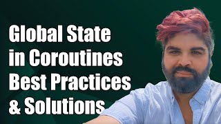 Using Global State Variables in Coroutines Best Practices and Solutions [upl. by Aehcim]