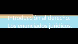 Introducción al derecho Los enunciados jurídicos [upl. by Akemad]