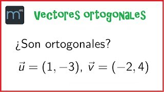 Vectores ortogonales [upl. by Hagerman]