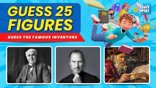 Guess the Figure  25 Famous Inventors 🔍💡🔧 Challenge your knowledge ❗ Easy Medium Hard Very Hard [upl. by Ramso]