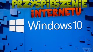 Jak przyśpieszyć internet Windows 10 [upl. by Euqirne]