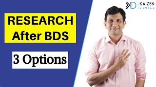 3 Research Options After BDS  2024 [upl. by Amihc]