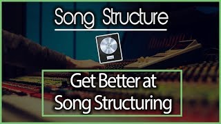 How to Properly Structure a song EDM Logic Pro X [upl. by Nahtanod]