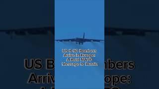 US B52 Bombers Arrive in Europe A Bold NATO Message to Russia [upl. by Tibbitts]