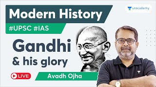 Gandhi and his Glory  History By Avadh Ojha Sir  UPSC [upl. by Yor418]