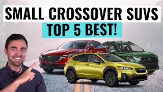 Top 5 BEST Small Crossover SUVs To Buy In 2023 For Reliability AND Value [upl. by Eneloc913]