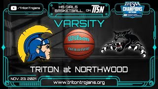 Triton at Northwood  Varsity Girls Basketball 🏀 11232021 [upl. by Naraa647]