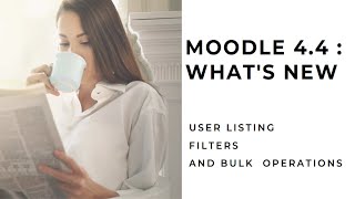 Exploring the Latest User Listing Features in Moodle 44 [upl. by Gabler]