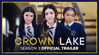 CROWN LAKE  Season 3  Official Trailer [upl. by Namzzaj]