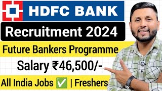 HDFC Bank Recruitment 2024  Freshers  HDFC Future Bankers  Bank Job Vacancy 2024  Bank Jobs 2024 [upl. by Stevens589]