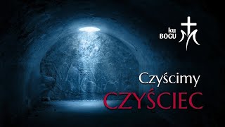 Modlitwa za dusze czyśćcowe i odpust za zmarłych CZYŚCIMY CZYŚCIEC 2011 Środa Biblia Audio [upl. by Singer]