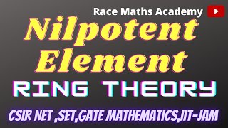 13 Nilpotent Element  Ring Theory [upl. by Nrehtac]