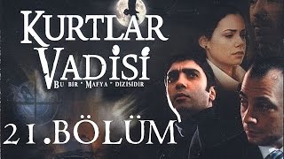 Kurtlar Vadisi  21Bölüm Full HD [upl. by Mihar]