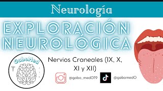 Exploración Neurológica  Nervios Craneales IX X XI Y XII [upl. by Gujral]