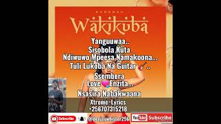 Wakikuba  Sheebah Karungi Official Lyrics Video DJ WHISTER 256 Xtreme Lyrics [upl. by Neirb]