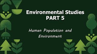 Human Population amp Environment  Environmental Studies  Part 5 [upl. by Anabelle]