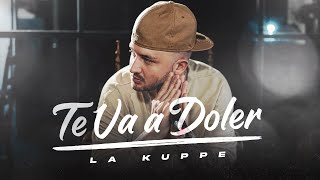 La Kuppé  Te Va a Doler Video Oficial [upl. by Cyrillus]