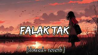 falak tak lofi  chillout lofi musicslowed reverb ❣️lofi trending love Lofi Music World 20 [upl. by Torry418]