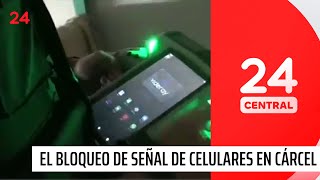 Así se bloqueará la señal de los celulares en la cárcel  24 Horas TVN Chile [upl. by Bartosch214]