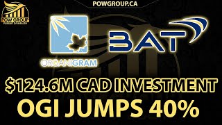 Organigram Stock Explodes Over 40 After 1246M BAT Investment [upl. by Elleral]